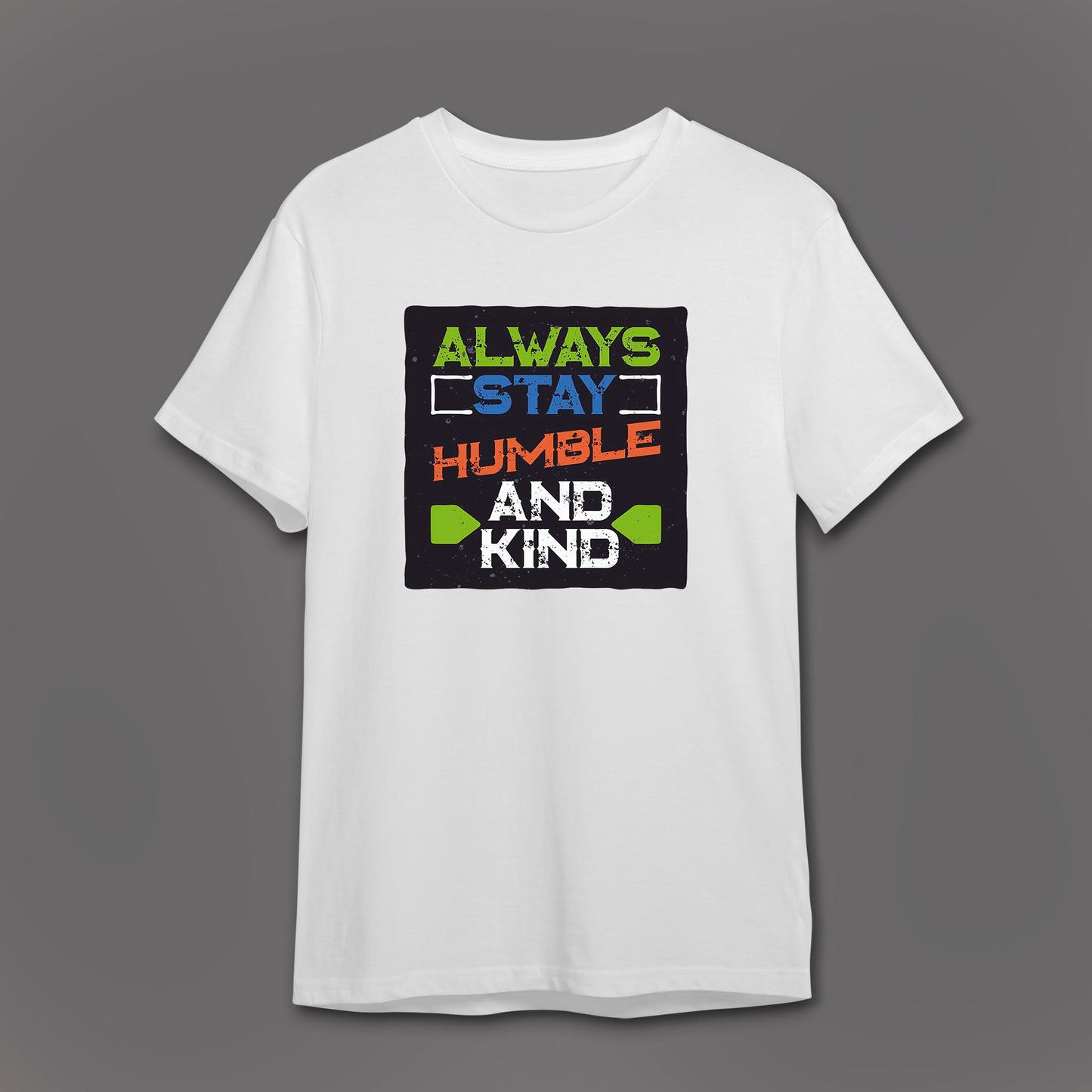 Tricou Personalizat ”Always Stay Humble”